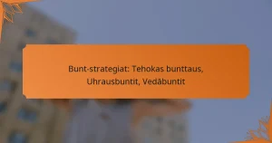 Bunt-strategiat: Tehokas bunttaus, Uhrausbuntit, Vedäbuntit