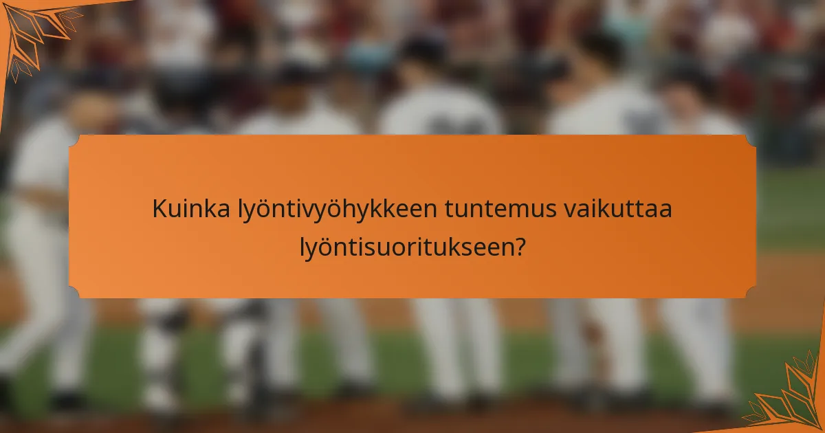 Kuinka lyöntivyöhykkeen tuntemus vaikuttaa lyöntisuoritukseen?
