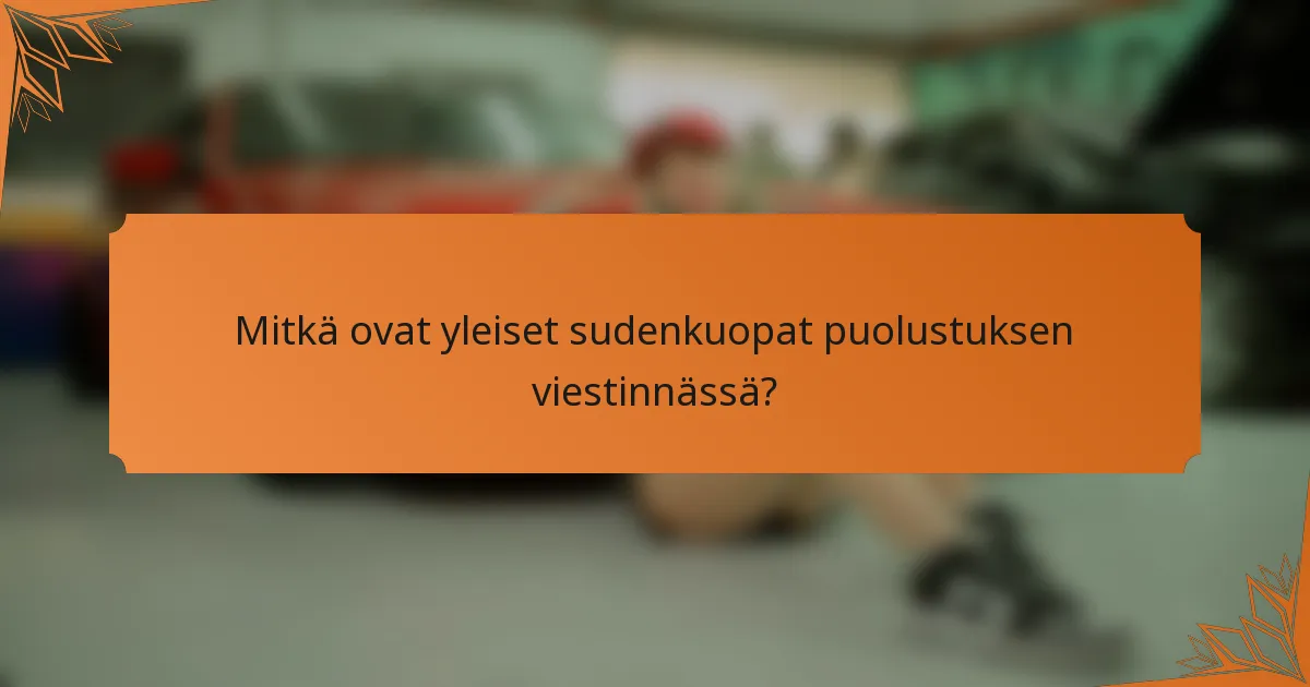 Mitkä ovat yleiset sudenkuopat puolustuksen viestinnässä?